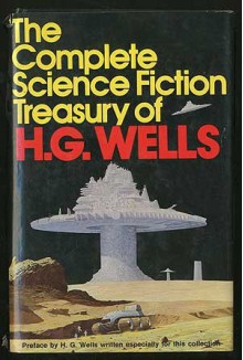 The Complete Science Fiction Treasury of H.G. Wells - H.G. Wells