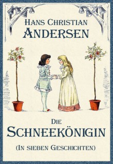 Die Schneekönigin (illustriert von T. Pym) - Hans Christian Andersen, T. Pym