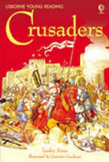 The Story Of The Crusaders (Young Reading (Series 3)) - Rob Lloyd Jones