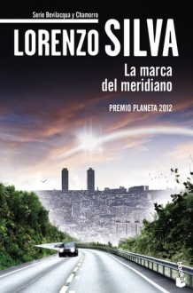 La marca del meridiano - Lorenzo Silva