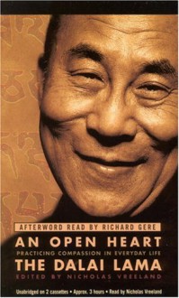 An Open Heart: Practicing Compassion in Everyday Life - Dalai Lama XIV