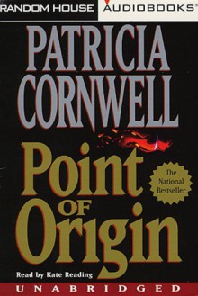 Point Of Origin - Kate Reading, Patricia Cornwell