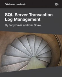 SQL Server Transaction Log Management - Tony Davis, Gail Shaw