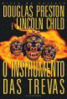 O Instrumento das Trevas - Douglas Preston, Lincoln Child