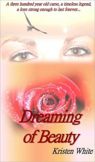 Dreaming of Beauty - Kristen White