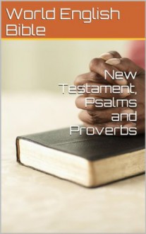 New Testament, Psalms and Proverbs (World English Bible) - Alex Cameron, World English Bible