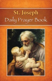 St. Joseph Daily Prayer Book: Prayers, Readings, and Devotions for the Year - The Catholic Church