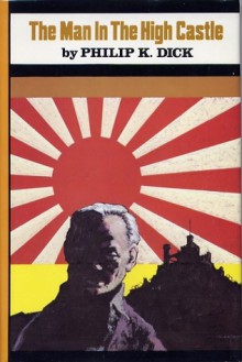 The Man In The High Castle - Philip K. Dick