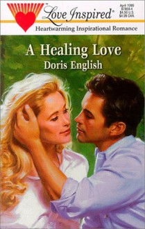 A Healing Love (Love Inspired #60) - Doris English