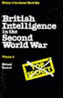 British Intelligence in the Second World War: Volume 5, Strategic Deception - Michael Eliot Howard