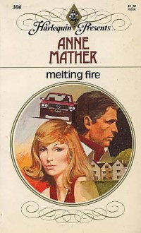 Melting Fire - Anne Mather