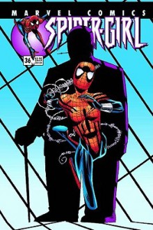 Spider-Girl - Volume 7: Betrayed - Tom DeFalco, Pat Olliffe, Sean McKeever, Casey Jones