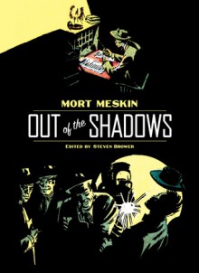 Out of the Shadows - Mort Meskin, Steven Brower