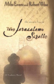 The Jerusalem Scroll - Mike Evans, Robert L. Wise