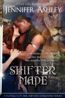 Shifter Made (Shifters Unbound, #0.5) - Jennifer Ashley