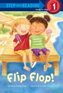 Flip Flop! - Dana Meachen Rau, Jana Christy Mitchell