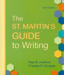 St. Martin's Guide to Writing 9e cloth & CompClass - Rise B. Axelrod, Charles R. Cooper