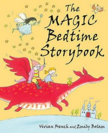 The Magic Bedtime Book - Vivian French, Emily Bolam