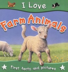 Farm Animals (I Love) - Lisa Regan