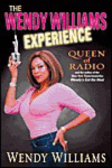 The Wendy Williams Experience - Wendy Williams, Karen Hunter