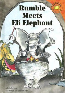 Rumble Meets Eli Elephant - Felicia Law