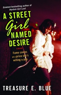 A Street Girl Named Desire - Treasure E. Blue