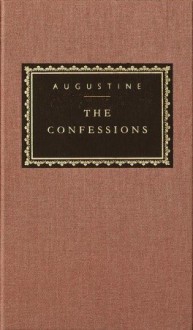 The Confessions (Everyman's Library) - Augustine of Hippo, Philip Burton, Robin Lane Fox