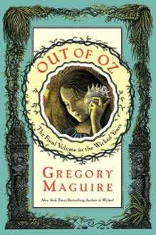 Out of Oz - Gregory Maguire