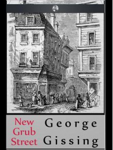 New Grub Street - George R. Gissing