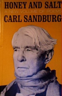 Honey and Salt - Carl Sandburg