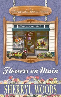 Flowers on Main - Sherryl Woods