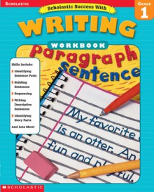 Scholastic Success With: Writing Workbook: Grade 1 - Terry Cooper