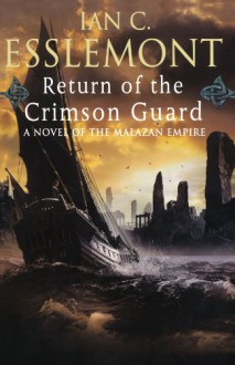 Return of the Crimson Guard - Ian C. Esslemont