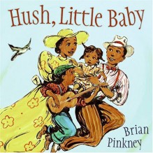 Hush, Little Baby - Brian Pinkney