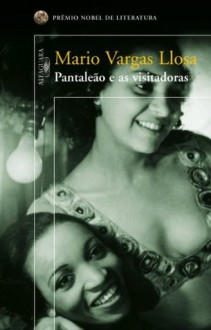 Pantaleão e as visitadoras (Portuguese Edition) - Mario Vargas Llosa