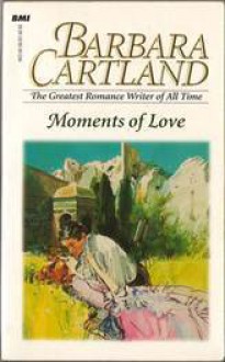 Moments of Love - Barbara Cartland