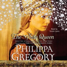 White Queen (Audio) - Philippa Gregory, Susan Lyons