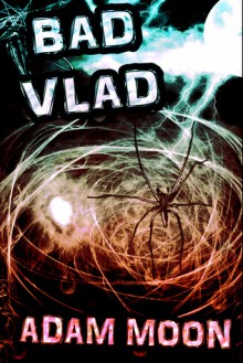 Bad Vlad - Adam Moon