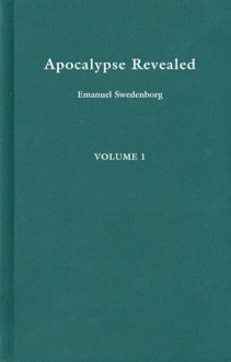 APOCALYPSE REVEALED 1 - Emanuel Swedenborg, John Whitehead