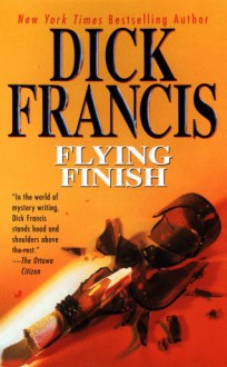 Flying Finish - Dick Francis