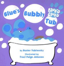 Blue's Bubbly Tub (Blue's Clues) - Buster Yablonsky