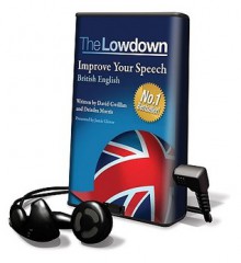 Improve Your Speech: British English - David Gwillim, Deirdra Morris, Jamie Glover