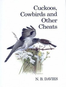 Cuckoos, Cowbirds and Other Cheats - Nick Davis