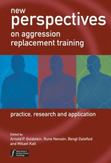 New Perspectives on Aggression Replacement Training: Practice, Research and Application - Rune Nensen, Rune Nensen