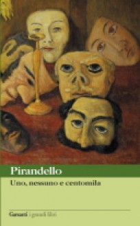 Uno, nessuno e centomila - Luigi Pirandello, Nino Borsellino, Pietro Milone