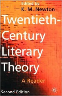 Twentieth-Century Literary Theory - K. M. Newton (Editor)