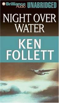 Night Over Water (Audio) - Ken Follett