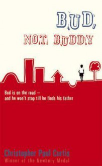 Bud, Not Buddy - Christopher Paul Curtis