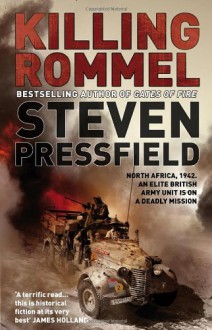 Killing Rommel - Steven Pressfield, Steven Presfeld