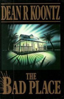 The Bad Place - Dean Koontz